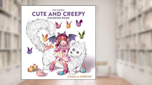 Cover from Pop Manga Cute and Creepy Coloring Book, written by Camilla d'Errico