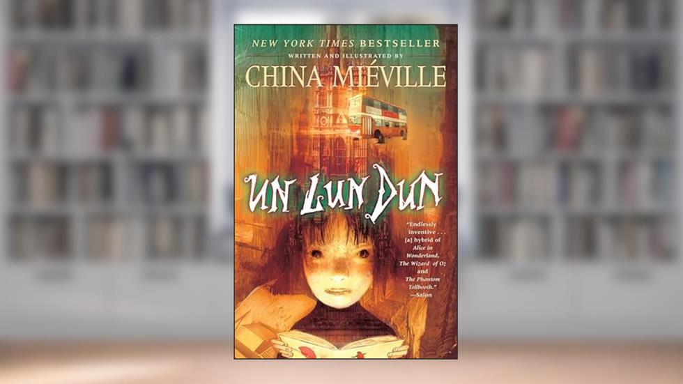 Un Lun Dun, written by China Miéville