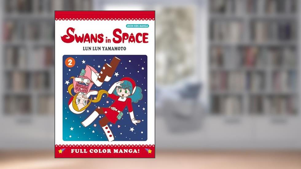 Swans in Space Volume 2 (2), written by Lun Lun Yamamoto