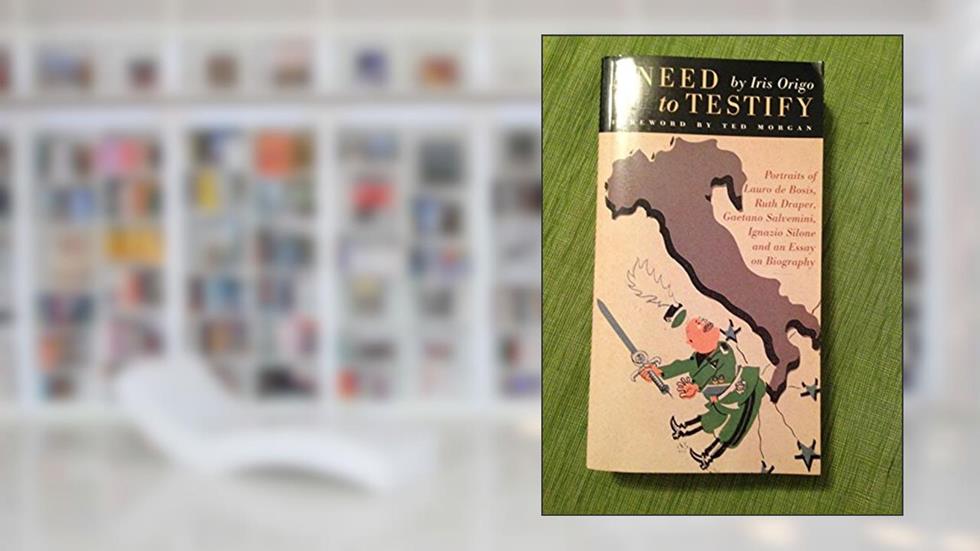 Need to Testify, A, written by Iris Origo