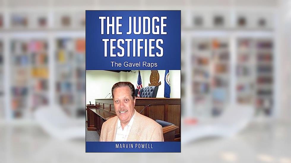 The Judge Testifies: The Gavel Raps, written by Marvin E. Powell