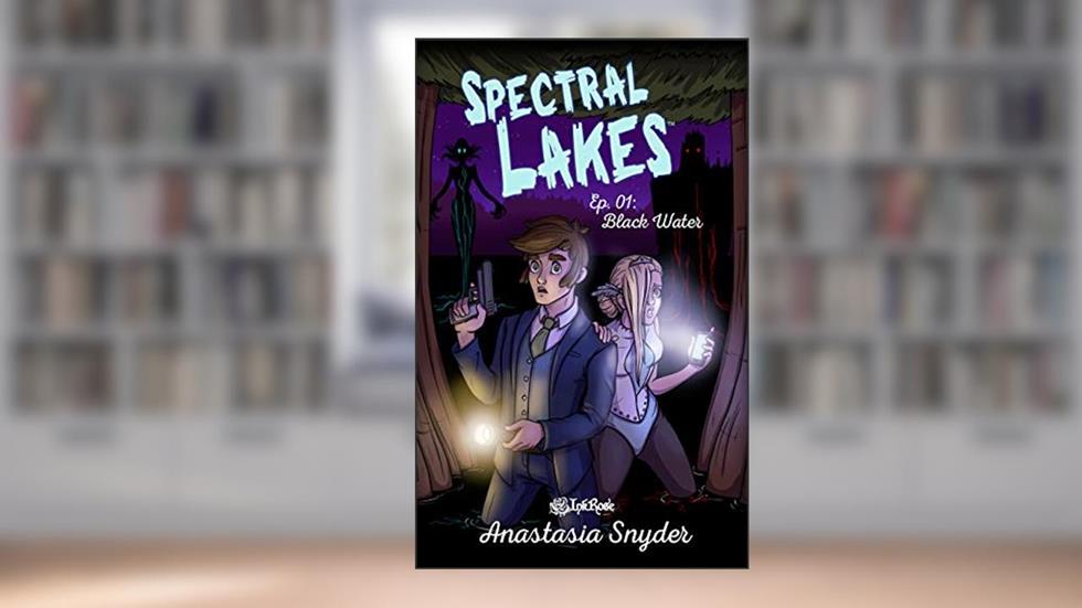 Spectral Lakes: Black Water: (Black and White Edition), written by Anastasia Snyder