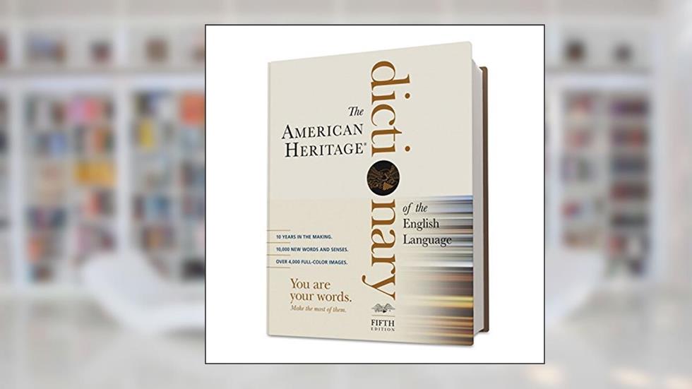 The American Heritage Dictionary of the English Language, Fifth Edition, written by Editors of the American Heritage Dictionaries