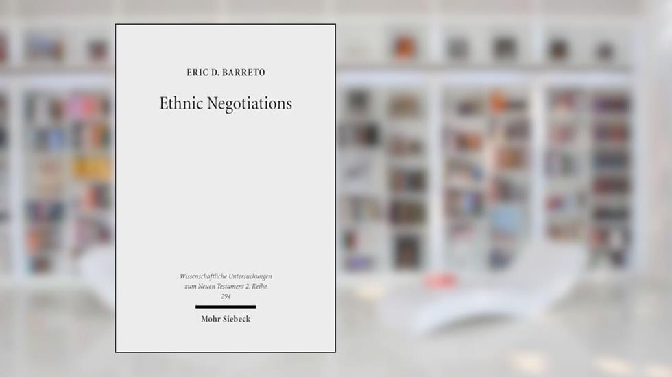 Ethnic Negotiations: The Function of Race and Ethnicity in Acts 16 (Wissenschaftliche Untersuchungen Zum Neuen Testament 2.Reihe), written by Eric D Barreto