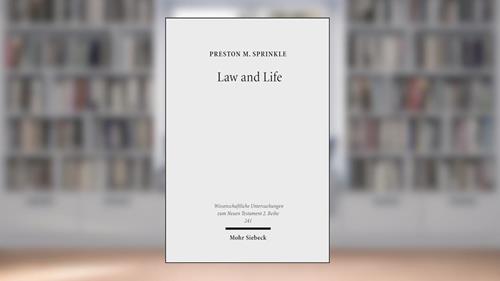 Cover from Law and Life: The Interpretation of Leviticus 18:5 in Early Judaism and in Paul (Wissenschaftliche Untersuchungen Zum Neuen Testament 2.Reihe), written by Preston M Sprinkle