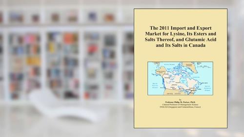 Cover from The 2011 Import and Export Market for Lysine, Its Esters and Salts Thereof, and Glutamic Acid and Its Salts in Canada, written by Icon Group International