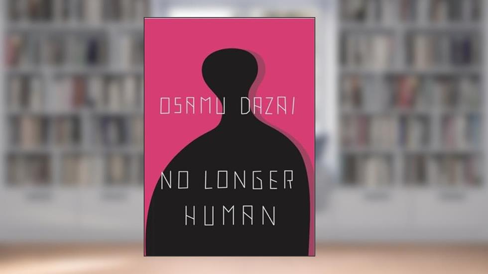 No Longer Human, written by Osamu Dazai