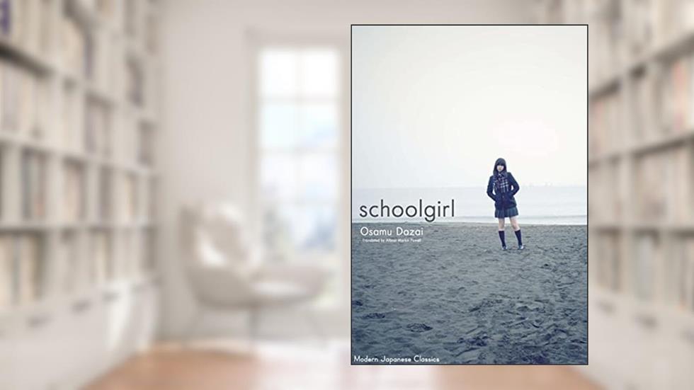 Schoolgirl (Modern Japanese Classics), written by Osamu Dazai