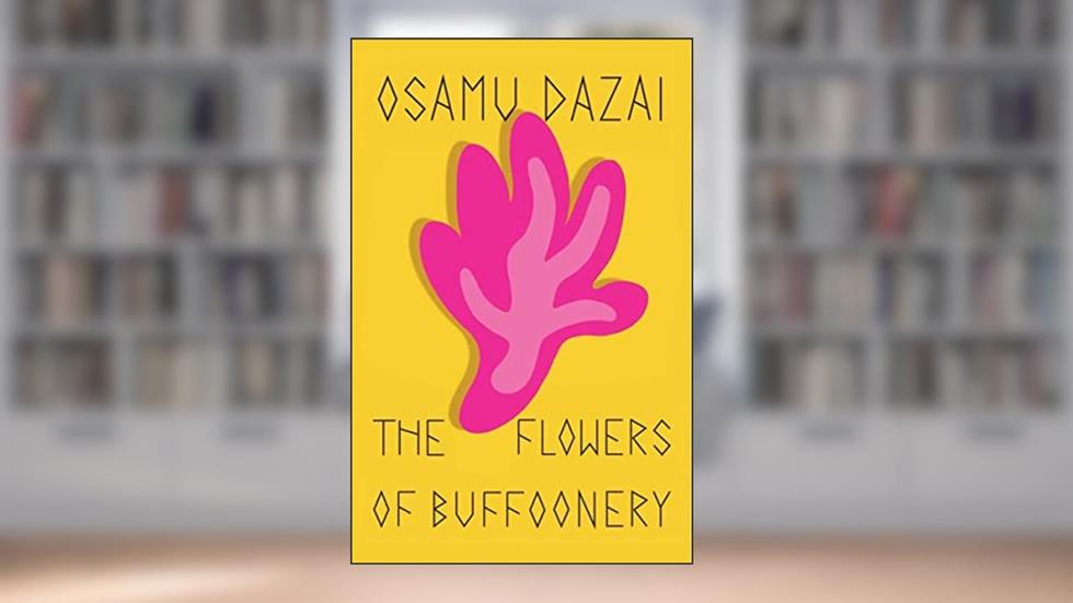 The Flowers of Buffoonery, written by Osamu Dazai