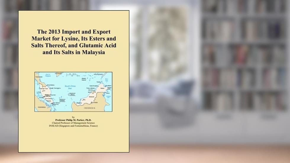 The 2013 Import and Export Market for Lysine, Its Esters and Salts Thereof, and Glutamic Acid and Its Salts in Malaysia, written by Icon Group International