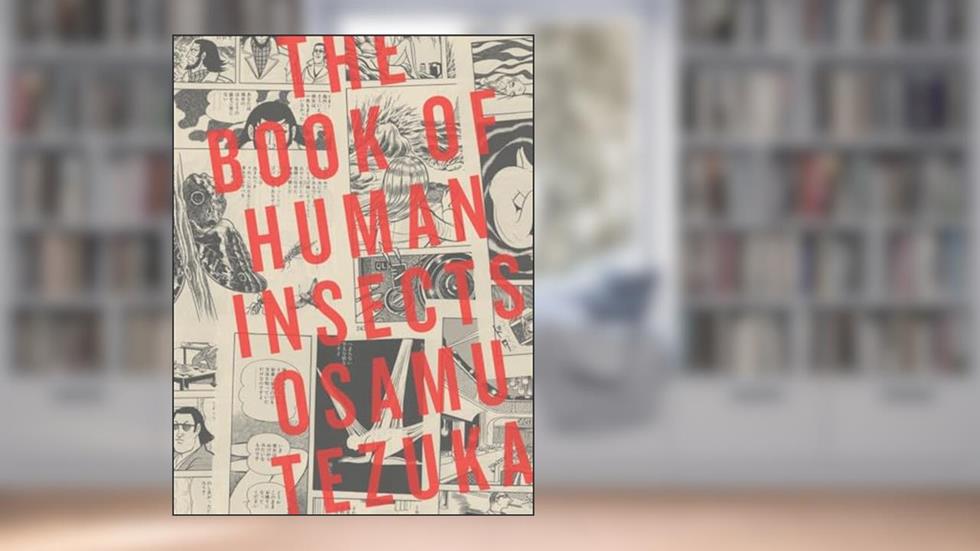 The Book of Human Insects, written by Osamu Tezuka
