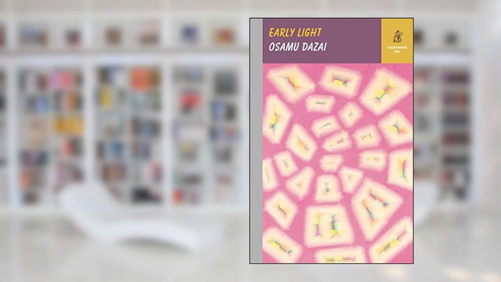 Early Light (Storybook ND Series), written by Osamu Dazai