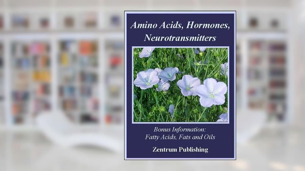 Amino Acids, Hormones, Neurotransmitters, written by Zentrum Publishing