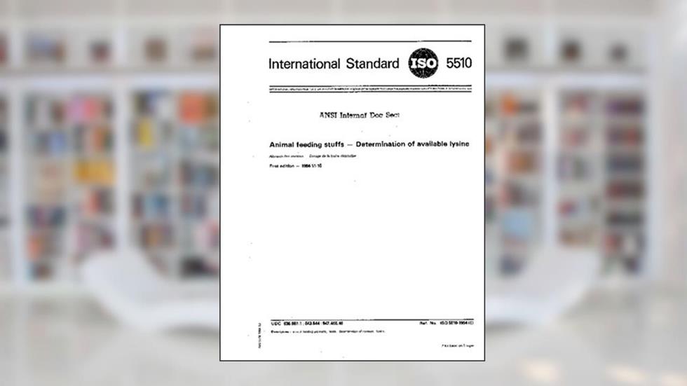 ISO 5510:1984, Animal feeding stuffs - Determination of available lysine, written by International Organization for Standardization