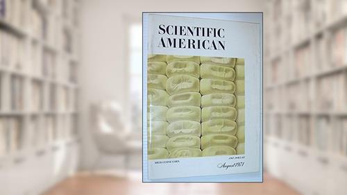 Cover from Scientific American, August 1971, High-Lysine Corn, 1971, Scientific American, Volume 225, Number 2 ., written by Scientific American.