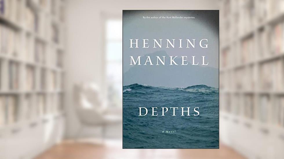 Depths: A Novel, written by Henning Mankell