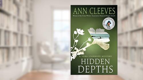 Cover from Hidden Depths: A Vera Stanhope Mystery (Vera Stanhope, 3), written by Ann Cleeves