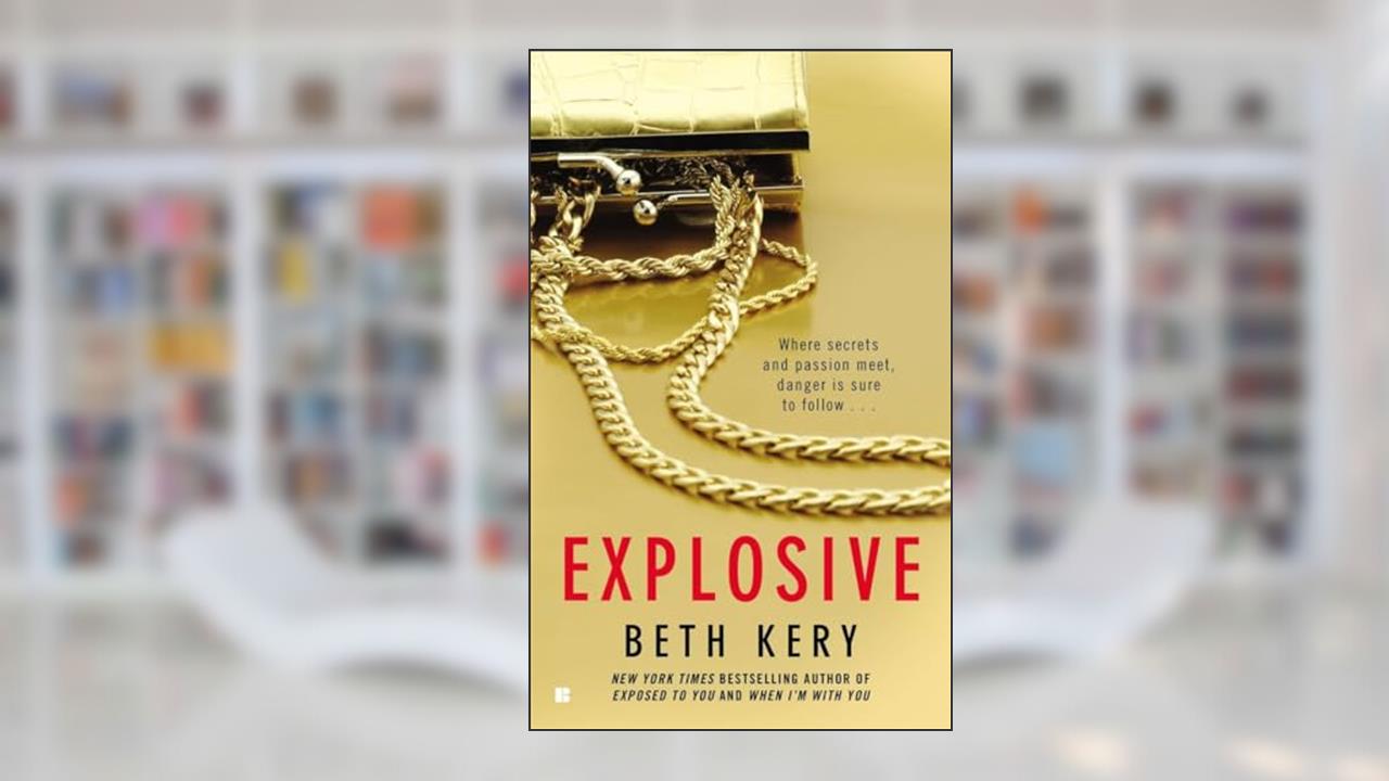 Explosive, written by Beth Kery