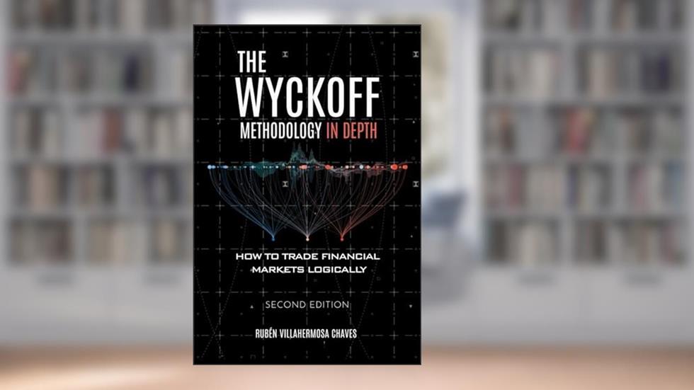The Wyckoff Methodology in Depth (Trading and Investing Course: Advanced Technical Analysis), written by Rubén Villahermosa