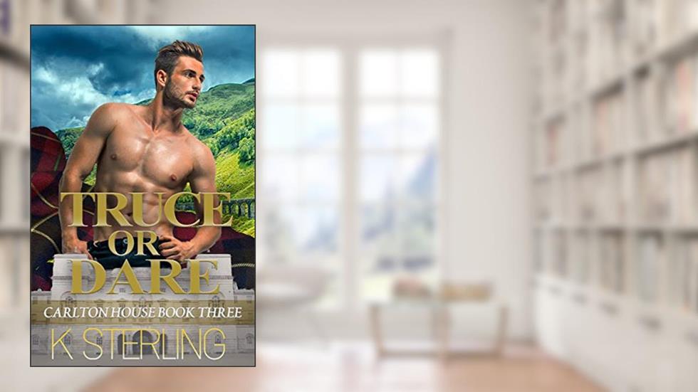 Truce or Dare (Carlton House Book 3), written by K. Sterling