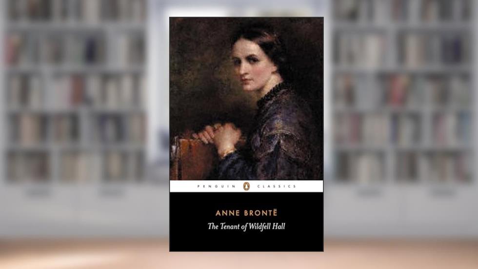 The Tenant of Wildfell Hall (Penguin Classics), written by Anne Bronte