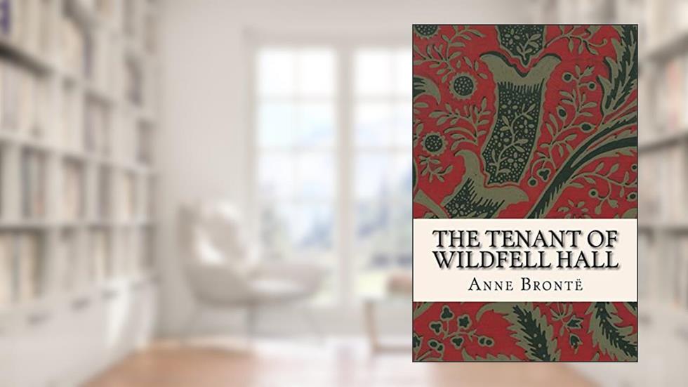 The Tenant of Wildfell Hall (Vintage Editions), written by Anne Brontë