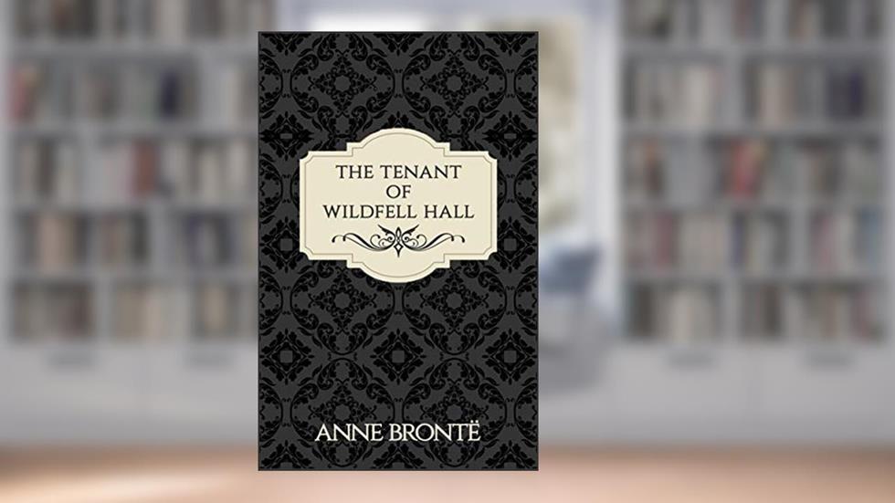 The Tenant of Wildfell Hall (Annotated) (Vintage Ink Collection), written by Anne Brontë