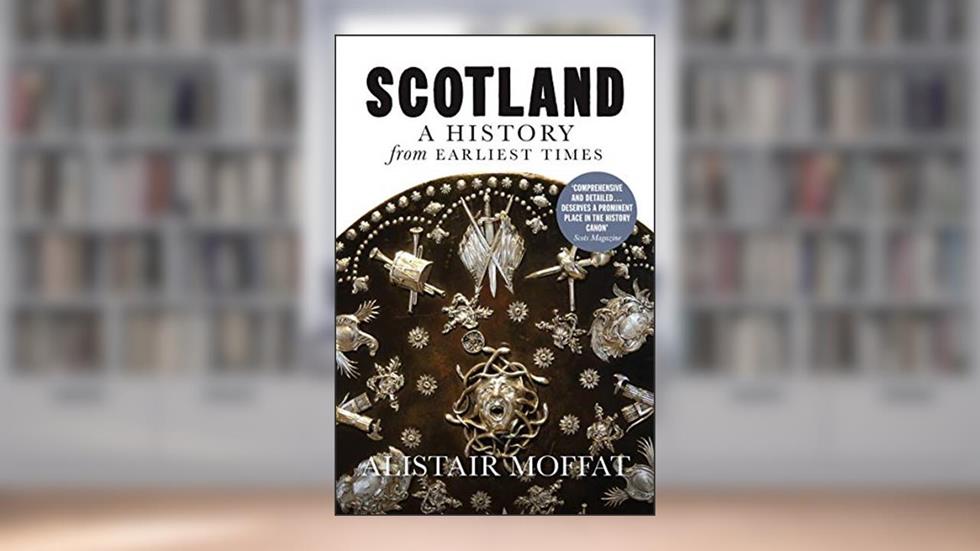 Scotland: A History from Earliest Times, written by Alistair Moffat