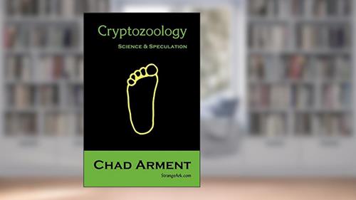 Cover from Cryptozoology: Science & Speculation, written by Chad Arment