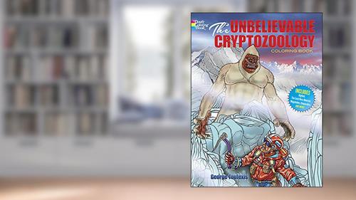 Cover from The Unbelievable Cryptozoology Coloring Book (Dover Fantasy Coloring Books), written by George Toufexis