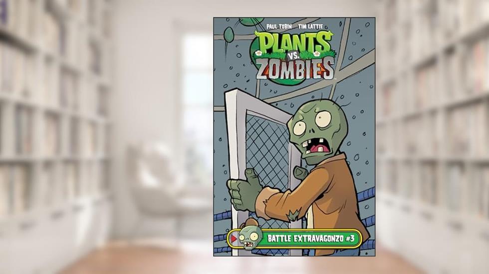 Plants Vs. Zombies 3: Battle Extravagonzo (Plants vs. Zombies Set 3), written by Paul Tobin