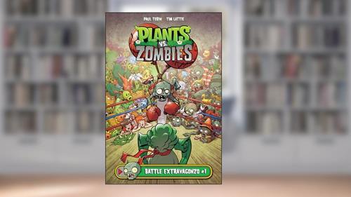 Cover from Plants Vs. Zombies 1: Battle Extravagonzo (Plants vs. Zombies Set 3), written by Paul Tobin