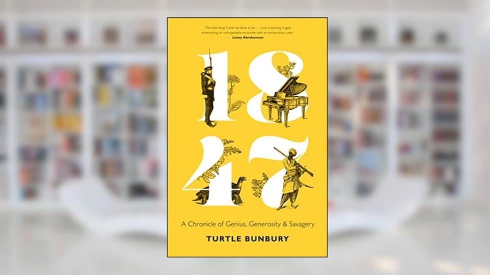 1847: A Chronicle of Genius, Generosity & Savagery, written by Turtle Bunbury