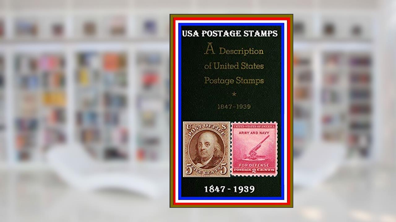 UNITED STATES POSTAGE STAMPS: 1847 to 1939, written by D C Robinson