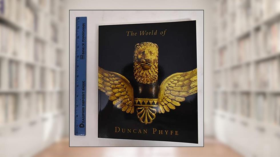 The World of Duncan Phyfe: The Fine Arts of New York, 1800-1847, written by Elizabeth Feld and Stuart P. Feld