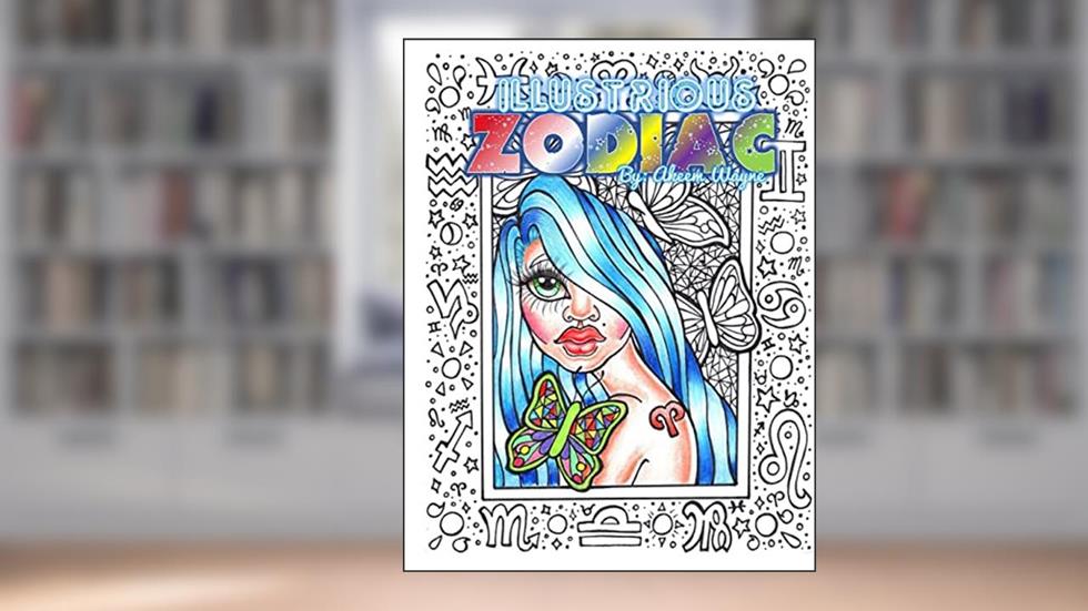 Illustrious Zodiac: by: Akeem Wayne, written by Akeem Wayne Scott