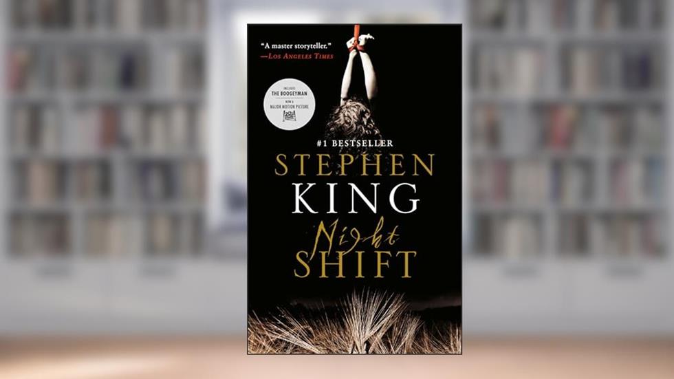 Night Shift, written by Stephen King