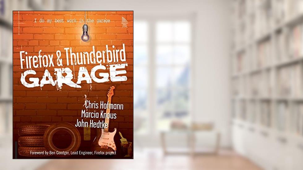 Firefox and Thunderbird Garage, written by Chris Hofmann