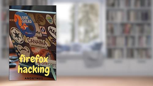Cover from firefox hacking, written by anonymus lack