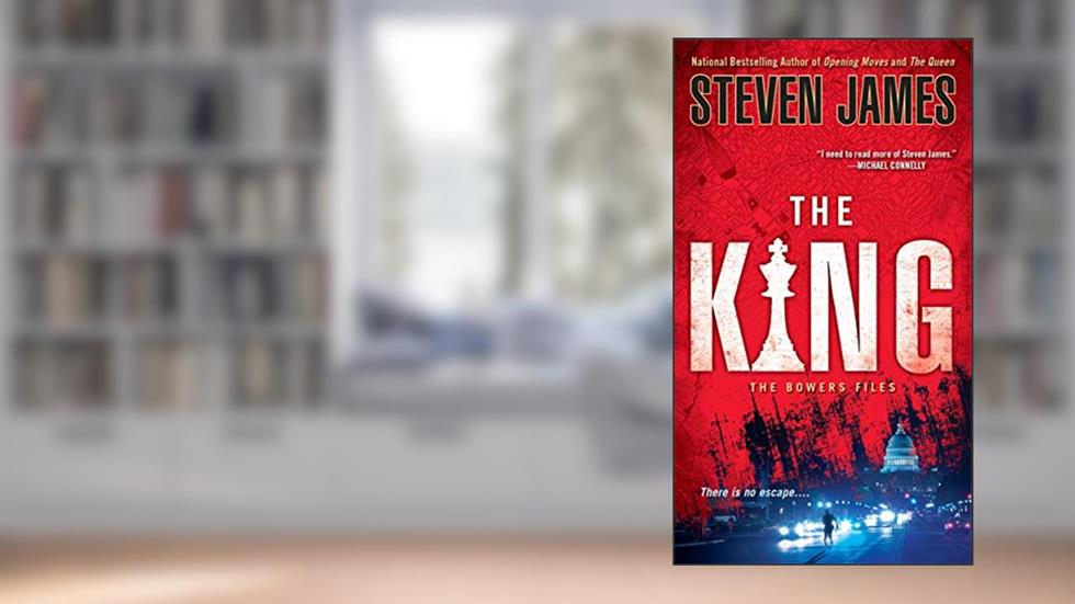 The King (The Bowers Files Book 6), written by Steven James