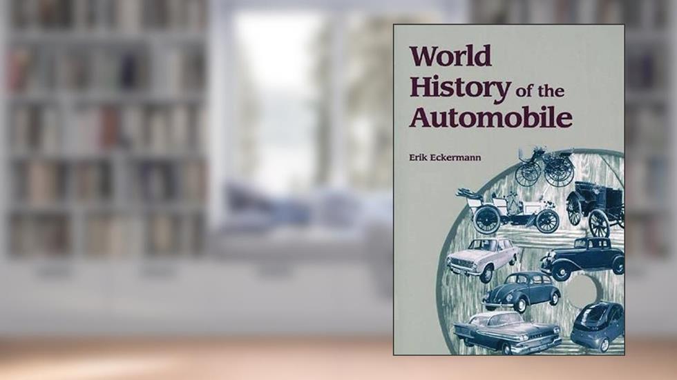 World History of the Automobile, written by Erik Eckermann