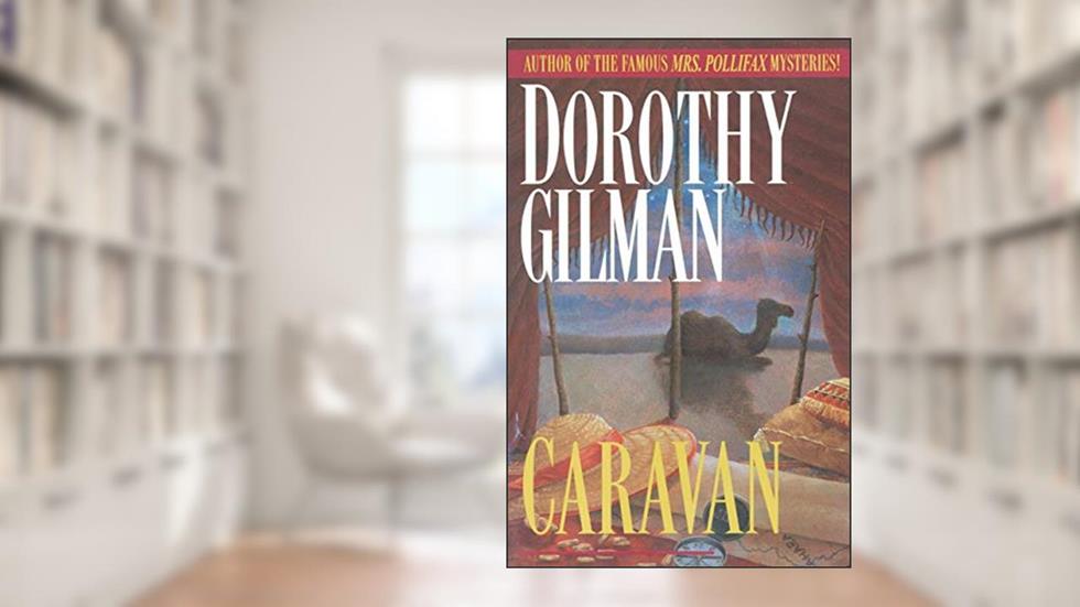 Caravan: A Novel, written by Dorothy Gilman