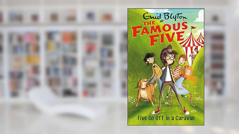 Five Go Off In A Caravan: Book 5 (Famous Five), written by Enid Blyton