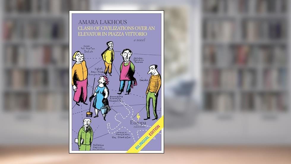 Clash of Civilizations Over an Elevator in Piazza Vittorio (Bilingual Edition): Bilingual Edition, written by Amara Lakhous