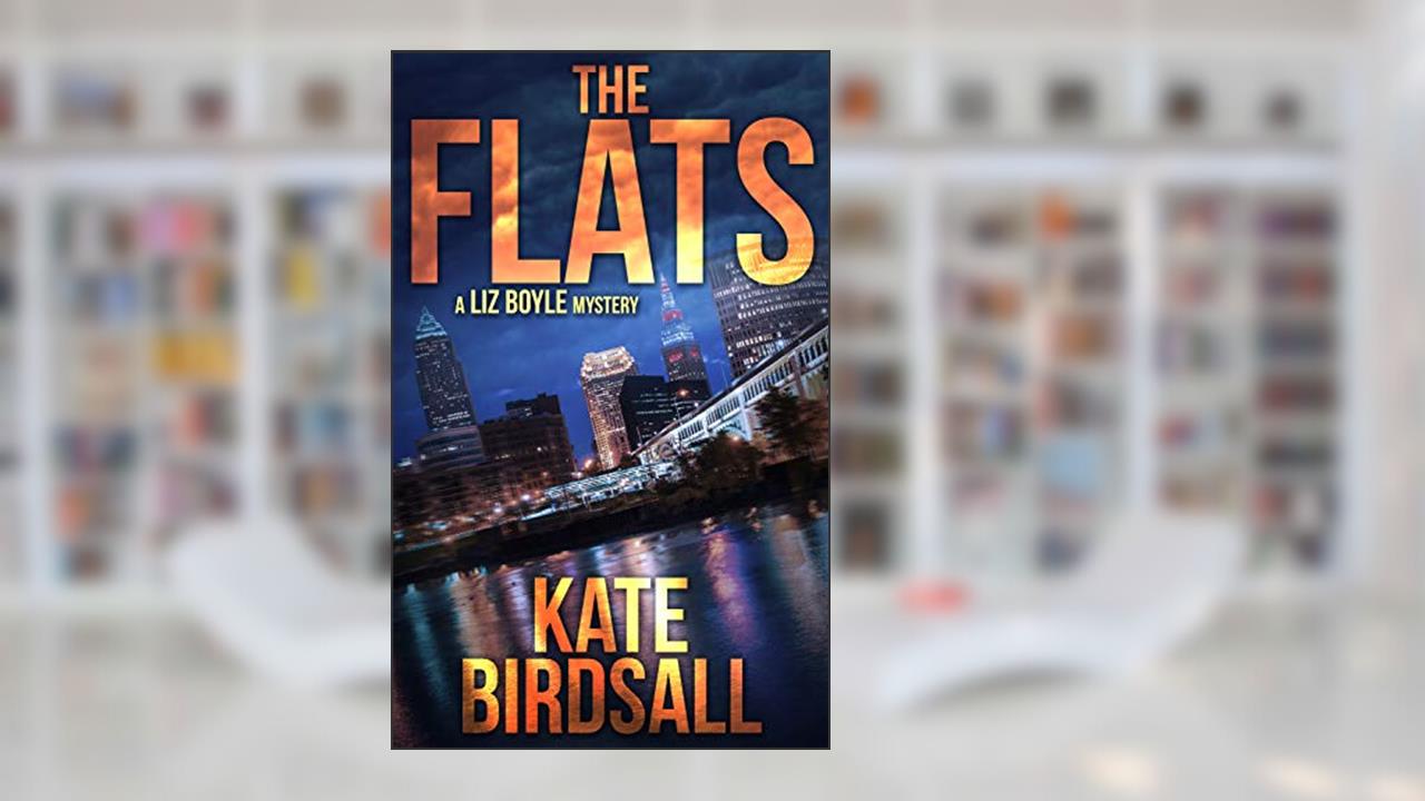 The Flats (A Liz Boyle Mystery Book 1), written by Kate Birdsall