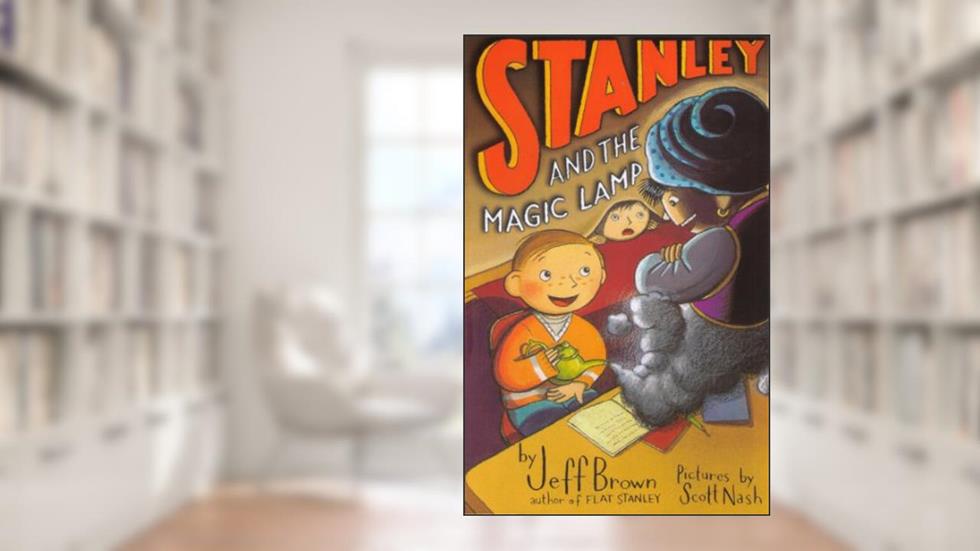 Stanley and the Magic Lamp (Flat Stanley), written by Jeff Brown