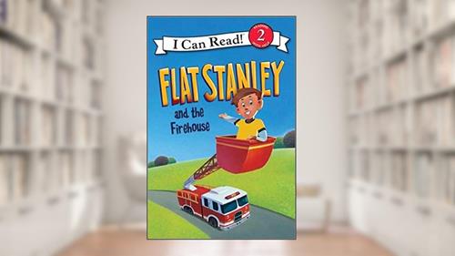 Cover from Flat Stanley and the Firehouse (I Can Read Level 2), written by Jeff Brown