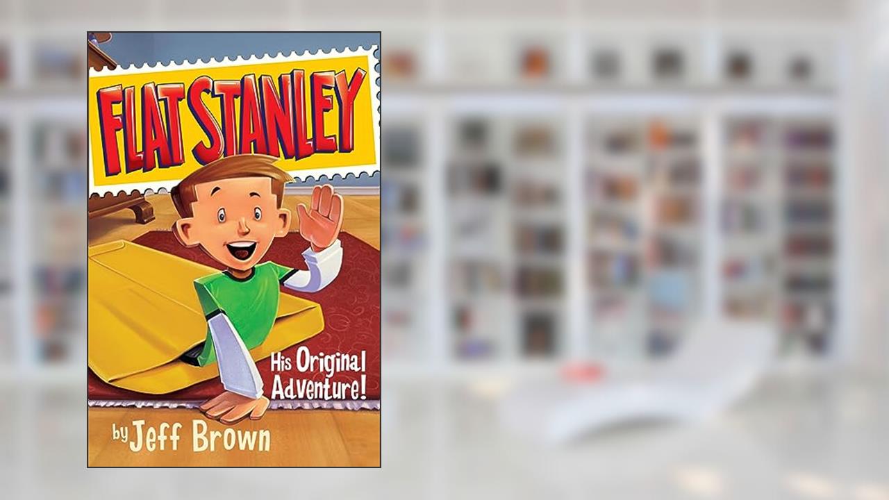 Flat Stanley: His Original Adventure!, written by Jeff Brown