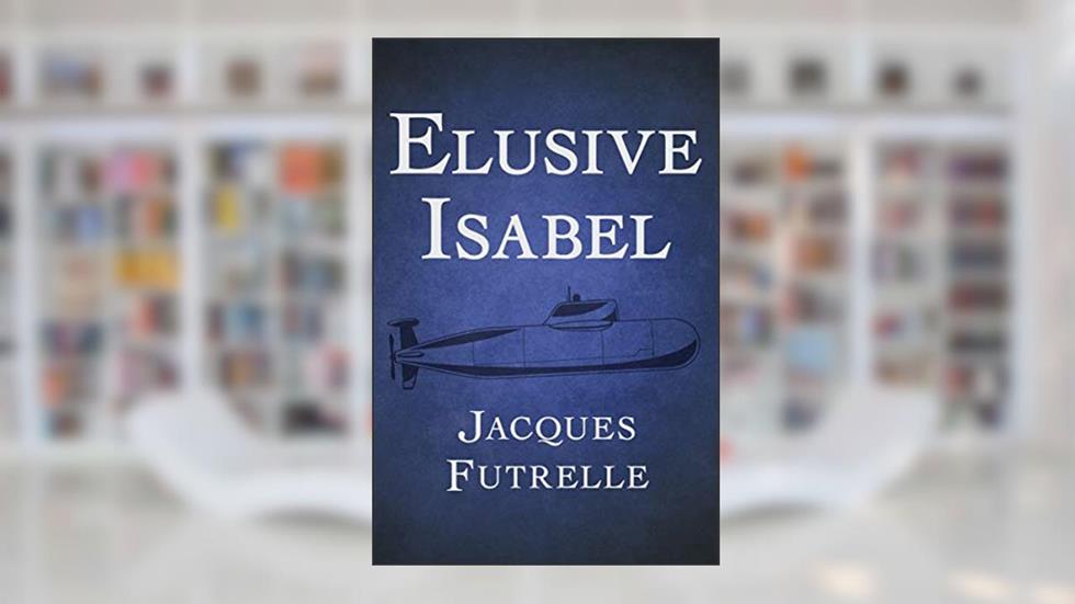 Elusive Isabel, written by Jacques Futrelle