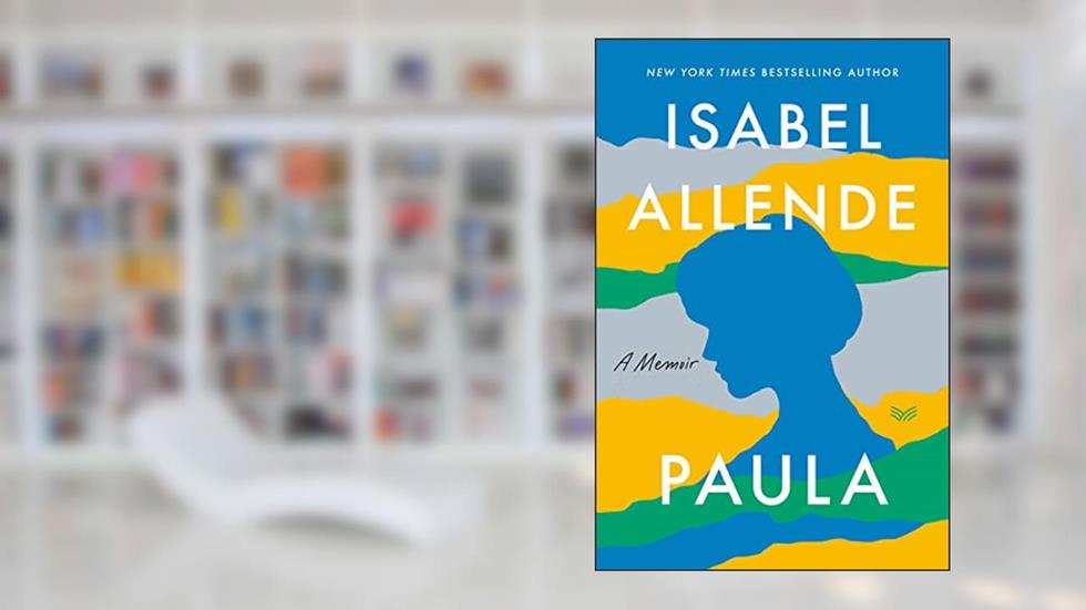 Paula: A Memoir: The Classic Memoir with a Magical Realism Twist, Discover the Enchanting World of Isabel Allende, written by Isabel Allende